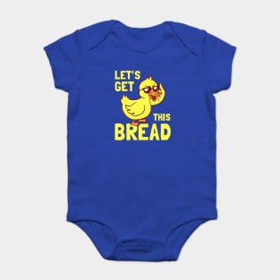 Let's Get This Bread Duck Baby Bodysuit